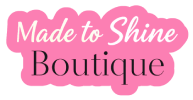 Made to Shine Boutique